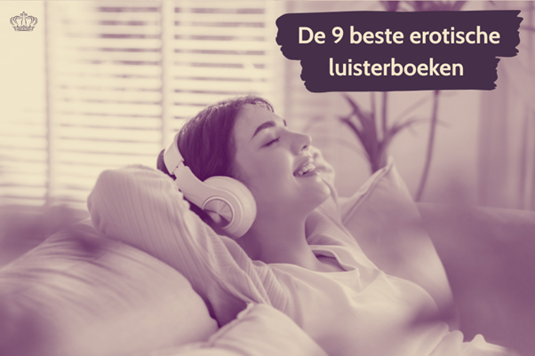 De 9 beste erotische luisterboeken
